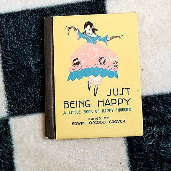 Antique Other - Just Being Happy Antique 1916 book by Edwin Osgood Grover